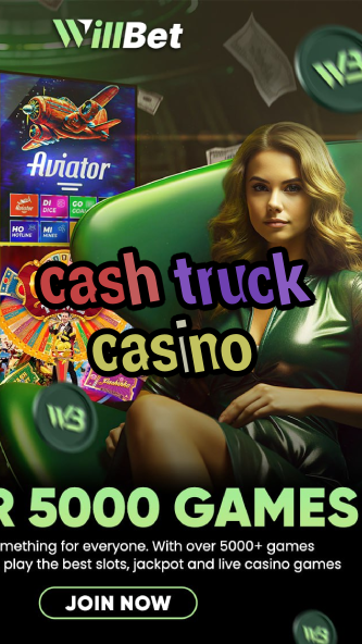 cash truck casino-igamblinglist.com